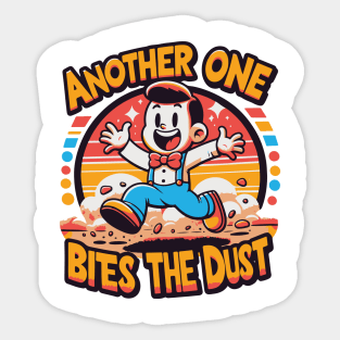 Another One Bites The Dust - Queen Tribute - Freddy Tribute - Mercury - Queen - Funny Sayings - Funny Gift - Funny Slogan - Funny Quotes - Funny Animals - Rock Tribute - Music Rock - Pop Sticker